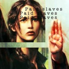 Paid Slaves