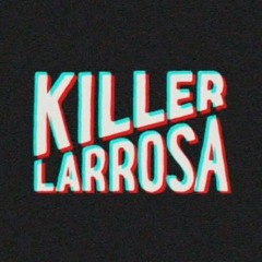 Killer Larrosa