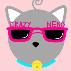 【Crazy Neko】