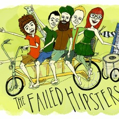 The Failed Hipsters