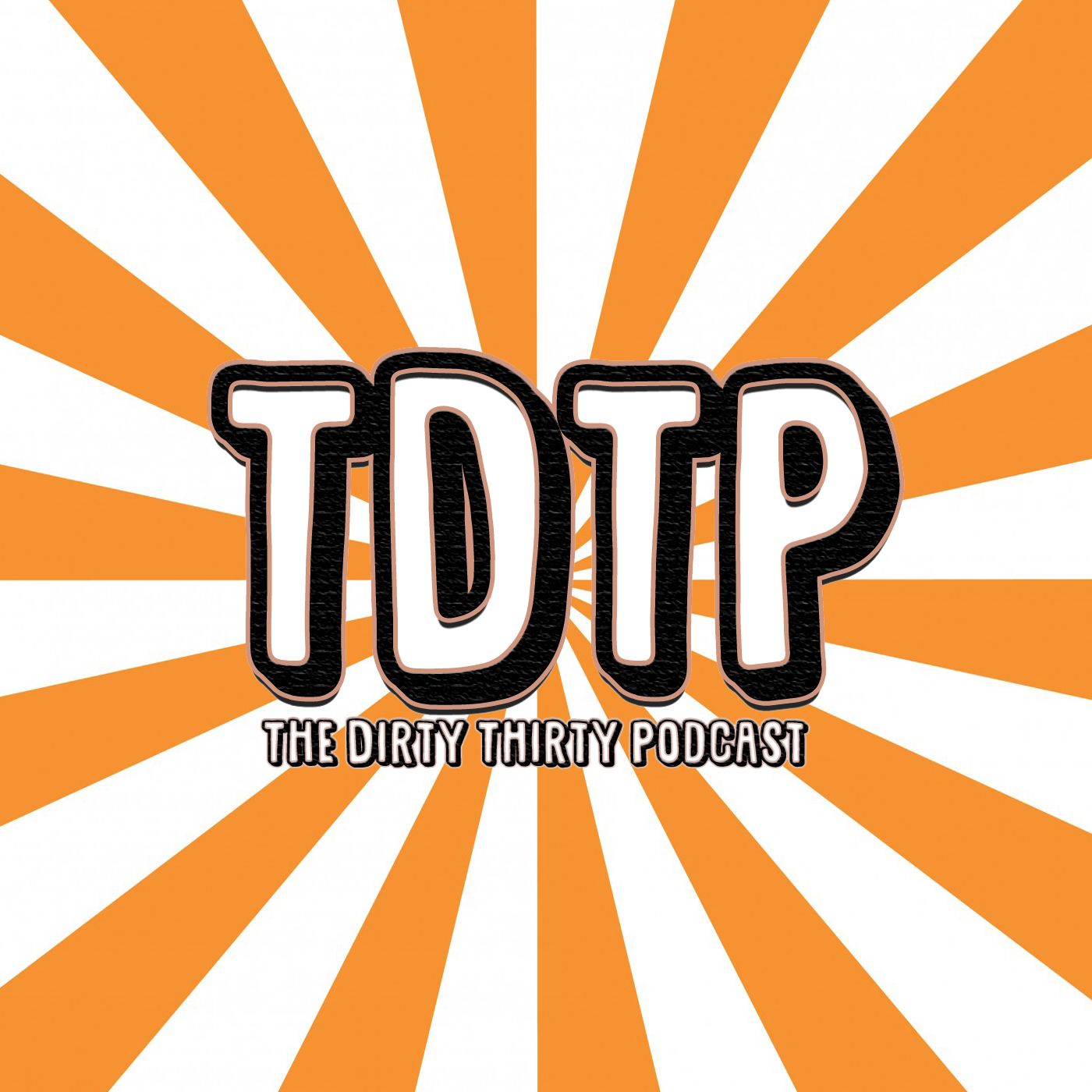 The Dirty Thirty Podcast