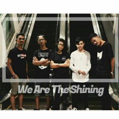 We Are The Shining