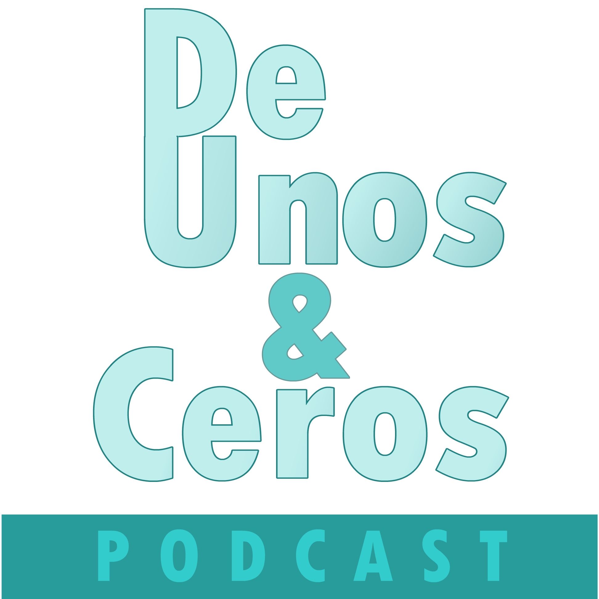 De Unos y Ceros Podcast