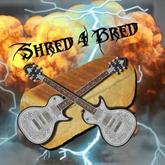 Shred4Bred