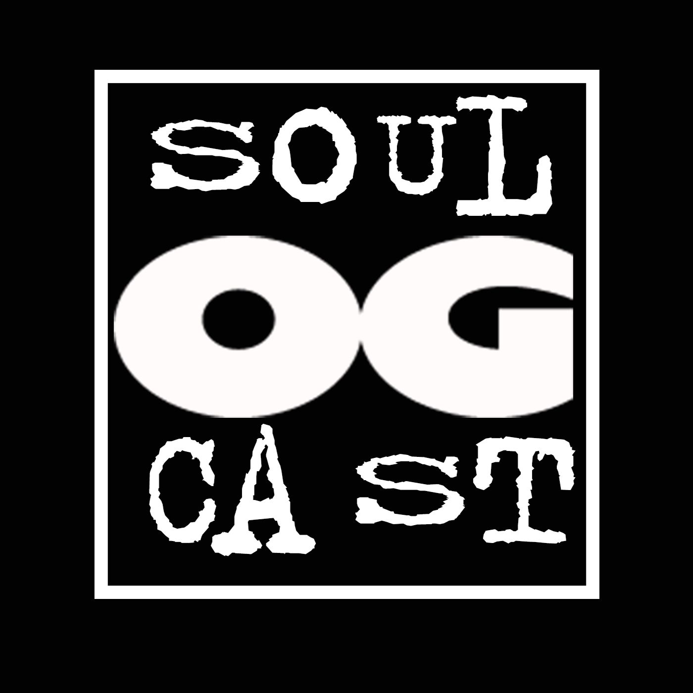 OG SOULCAST
