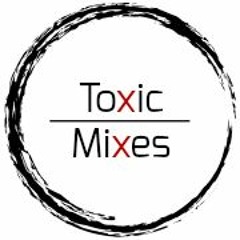 ToxicMixes