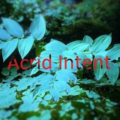 Acrid Intent