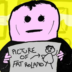 Fat Roland