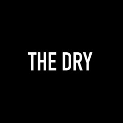 THE DRY