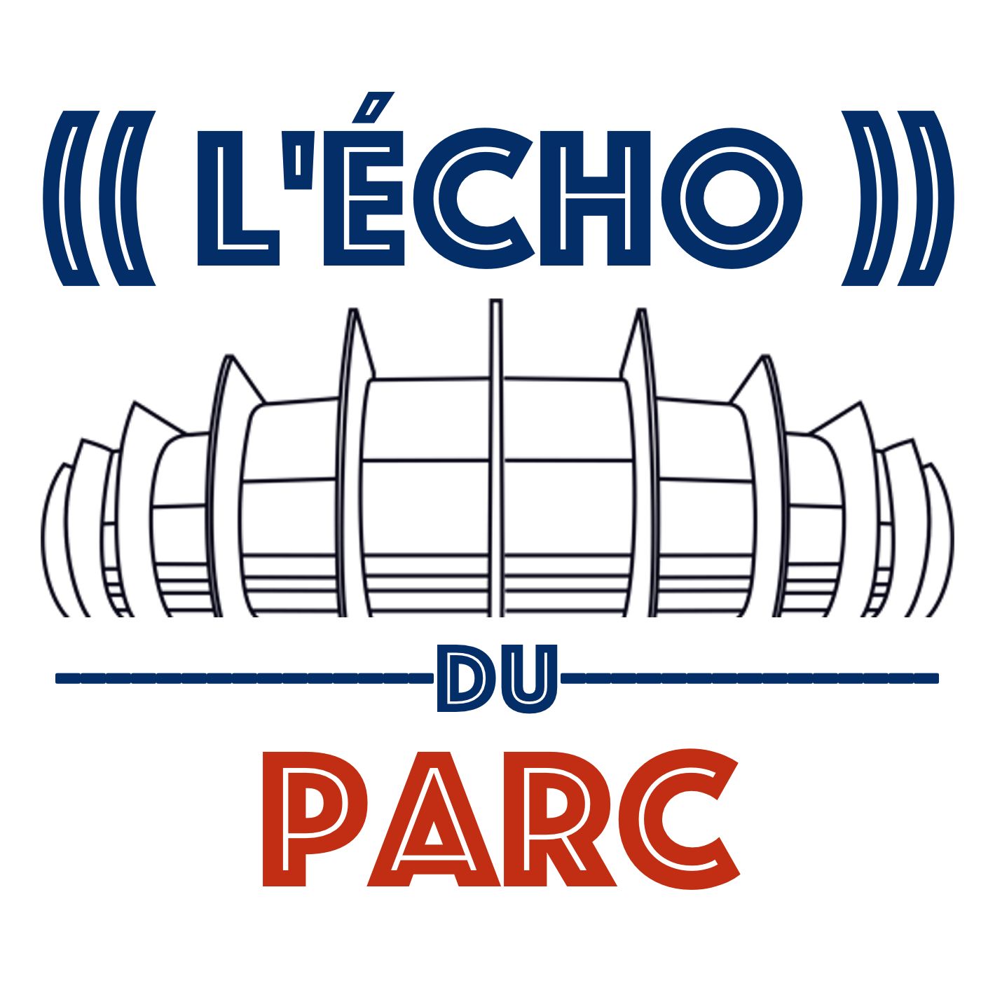 L'écho du parc | le podcast des tribunes du PSG