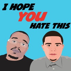 I Hope You Hate This