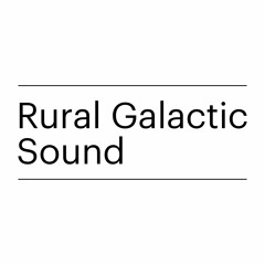 Rural Galactic Sound