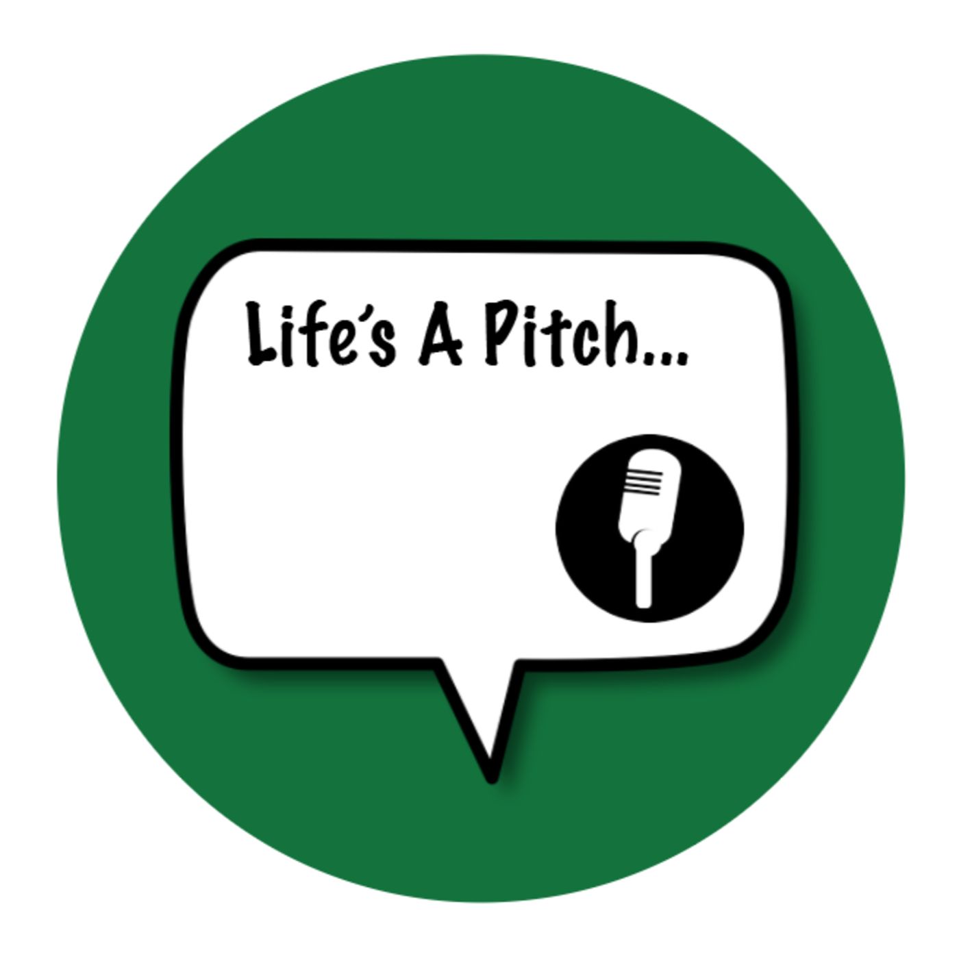 Life's A Pitch Podcast