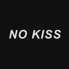 NO KISS