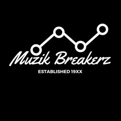 Muzik Breakerz