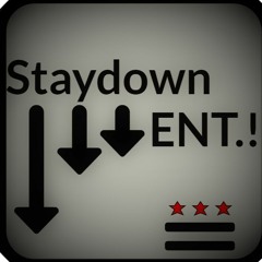 StaydownENT.!