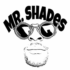 Mr.Shades