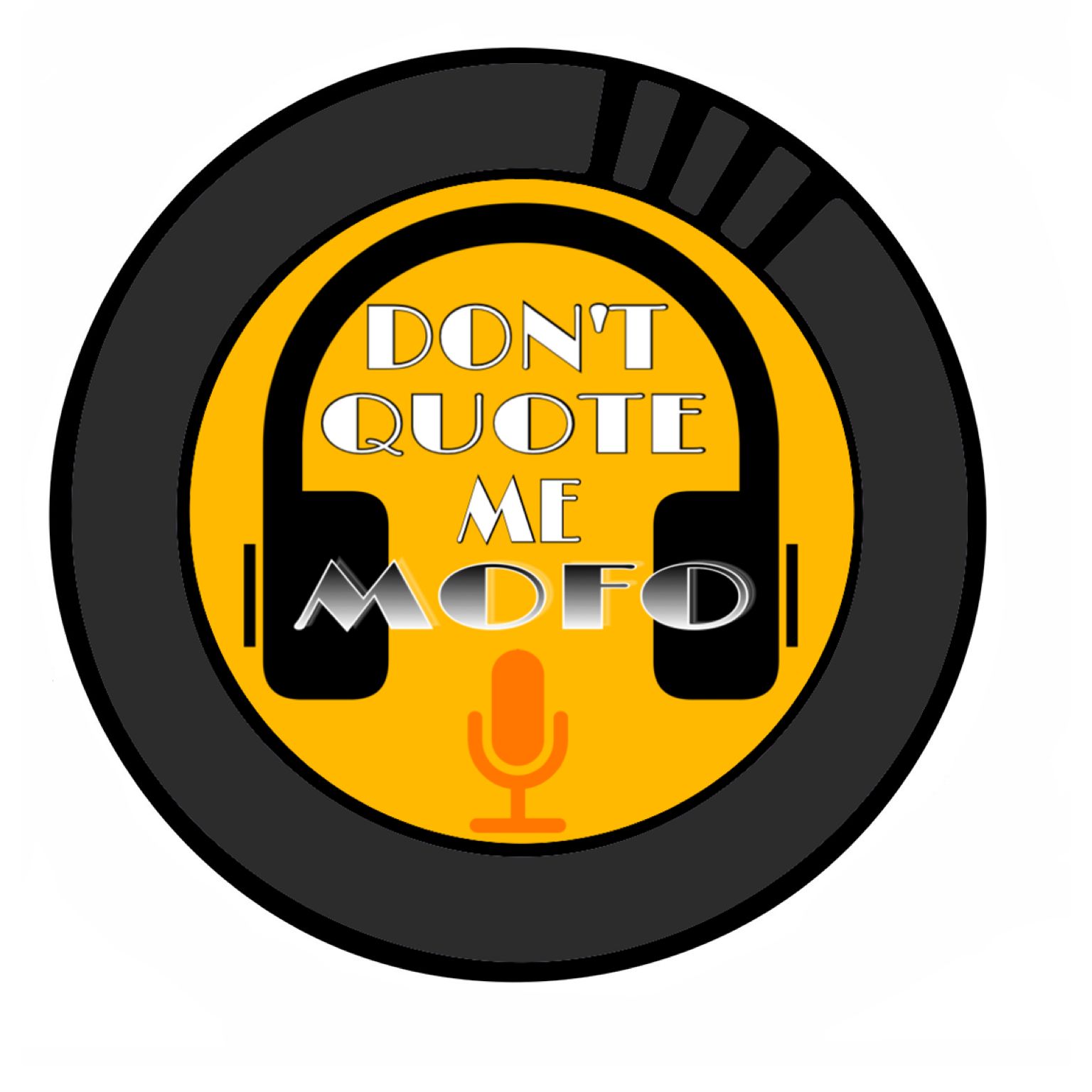 Don't Quote Me Mofo podcast artwork