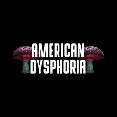 American Dysphoria
