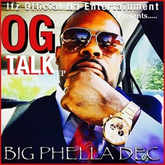 Itz Official Na Ent...  Big Phella Dec