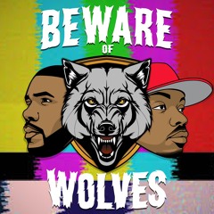 Beware Of Wolves Podcast