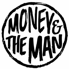 Money & The Man
