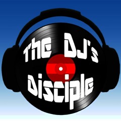 The DJ's Disciple (CEDM Promotions)