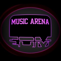 Music Arena EDM