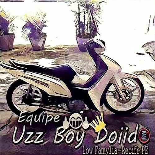 Equipe Uzz Boy Doiido Pe’s avatar