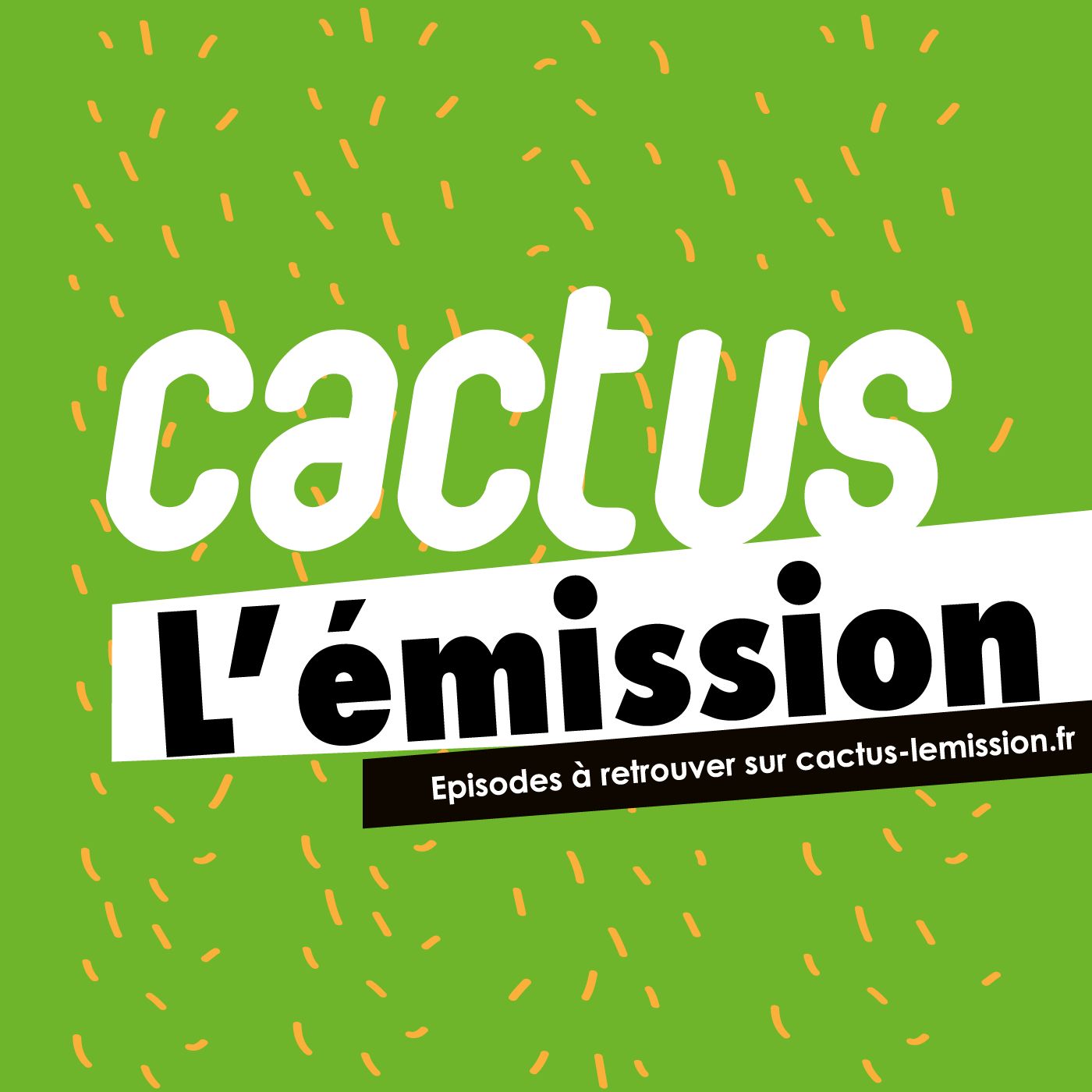 Cactus l'Emission