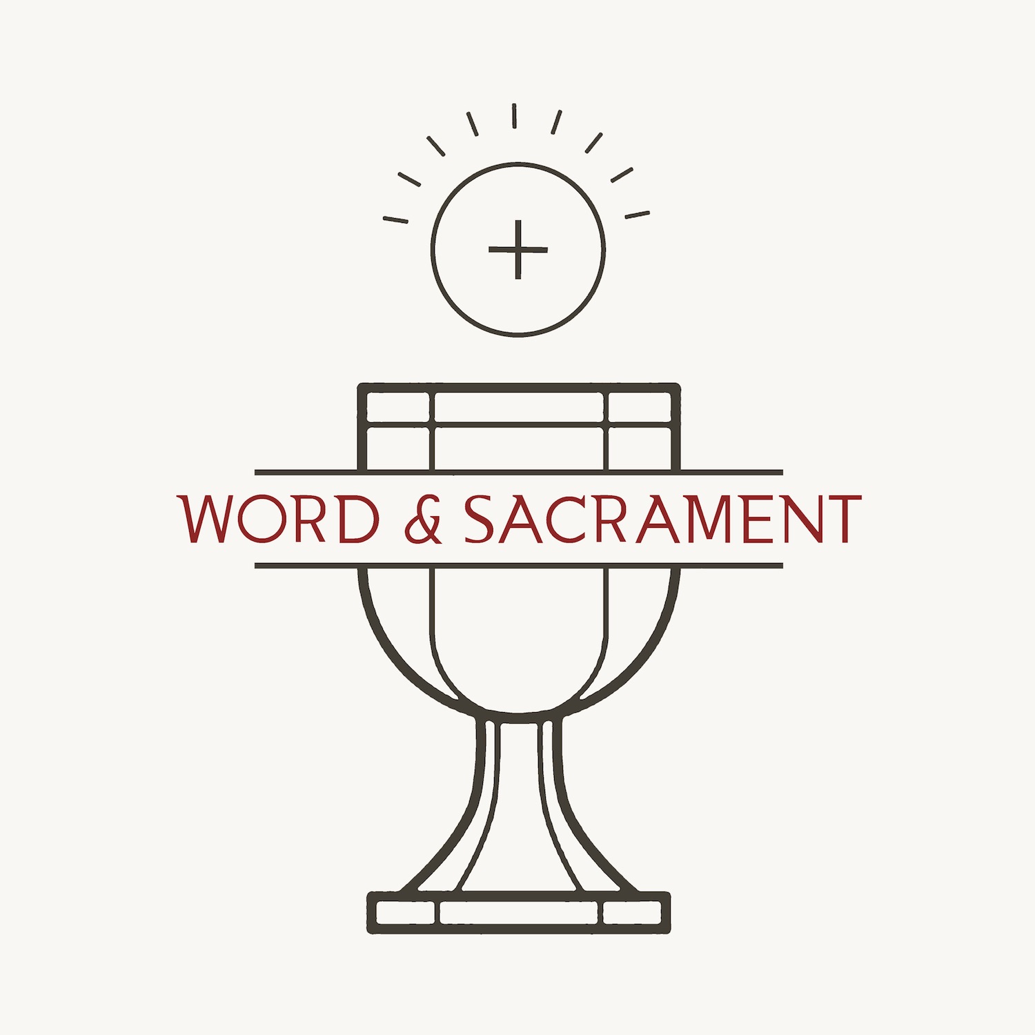 Word & Sacrament