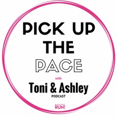 Pick Up the Pace with Toni & Ashley