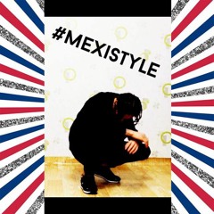 #MexiStyle