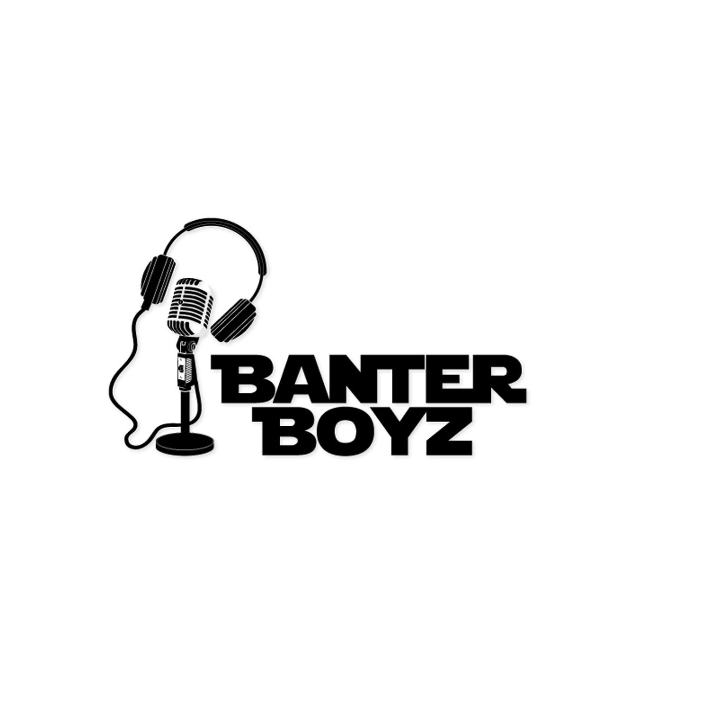 Banter Boyz