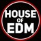 House Of EDM