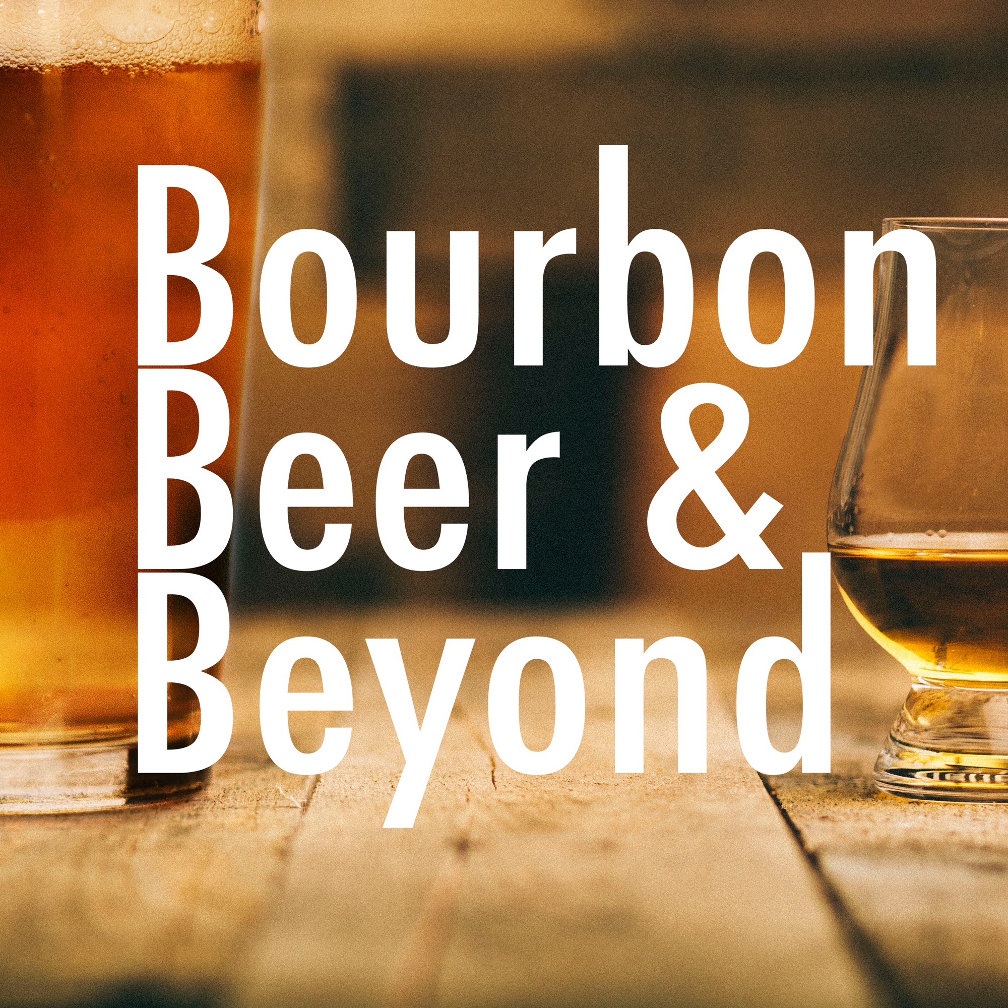 Bourbon, Beer & Beyond