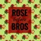 Rose Before Bros Podcast