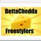 BettaChedda Freestylers