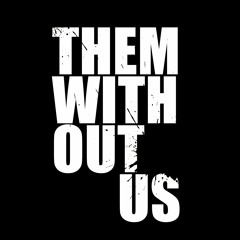 Them Without Us