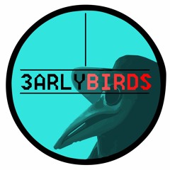 3arlyBirds