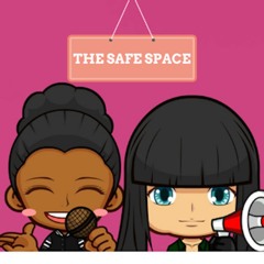 The Safe Space Podcast
