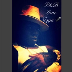 R&B Love Nigga ( MixT ) 2017