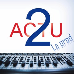 Actu 2 la prod