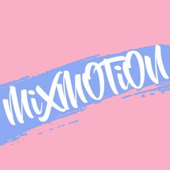 Mixmotion