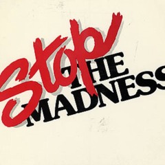 Stop The Madness / Keep It 100