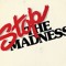 Stop The Madness / Keep It 100