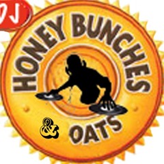 DJ Honey Bunches & Oats