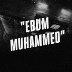 EBUM- Muhammed