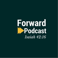 Forward Podcast