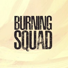 BURNING SQUAD